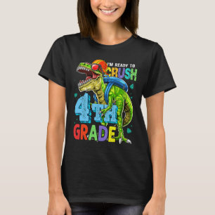 I'm Ready To Crush 4th Grade Dinosaur Back To Scho T-Shirt