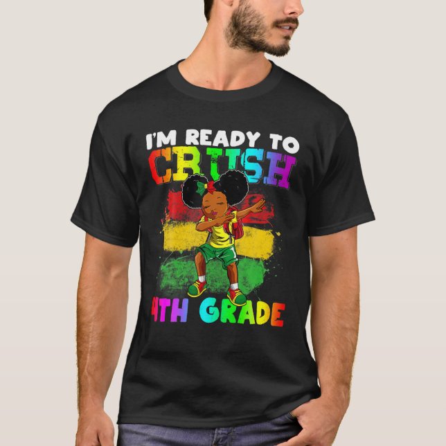 I'm Ready To Crush 4Th Grade Girl Dabbing African T-Shirt (Front)
