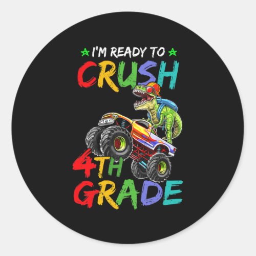 Im Ready To Crush 4th Grade Monster Truck Classic Round Sticker