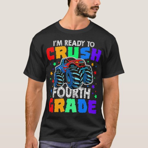 Im Ready to Crush 4th Grade Monster Truck french  T_Shirt