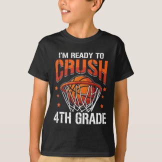 I'm Ready To Crush 4th Grade Sketll Ck To School  T-Shirt