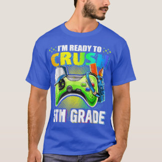 I'm Ready to Crush 5 Video Game Controller 5th Bir T-Shirt
