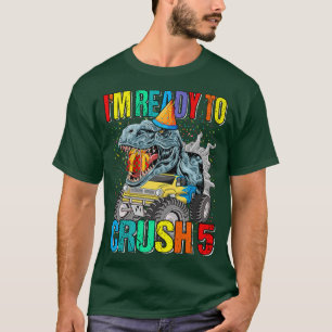 I'm Ready To Crush 5th Birthday Monster Truck Dino T-Shirt