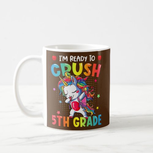 Im Ready To Crush 5th Grade Baby Unicorn  Coffee Mug