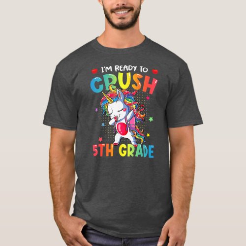 Im Ready To Crush 5th Grade Baby Unicorn  T_Shirt
