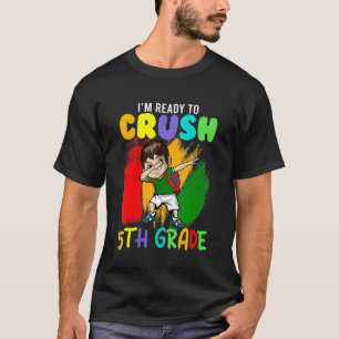 I'm Ready To Crush 5th Grade Dabbing Boys Back To T-Shirt