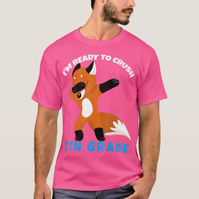 I'M Ready To Crush 5Th Grade Dabbing Fox First Day T-Shirt (Front)