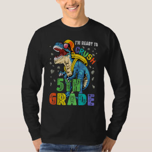 I'm Ready To Crush 5th Grade Dinosaur Back To Scho T-Shirt