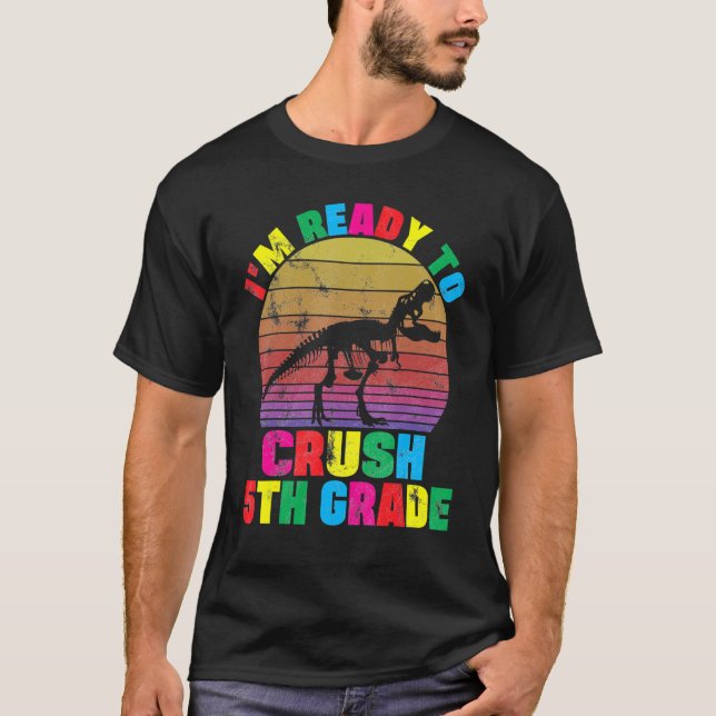 I'm Ready To Crush 5th Grade Retro Rex Dinosaur Fo T-Shirt