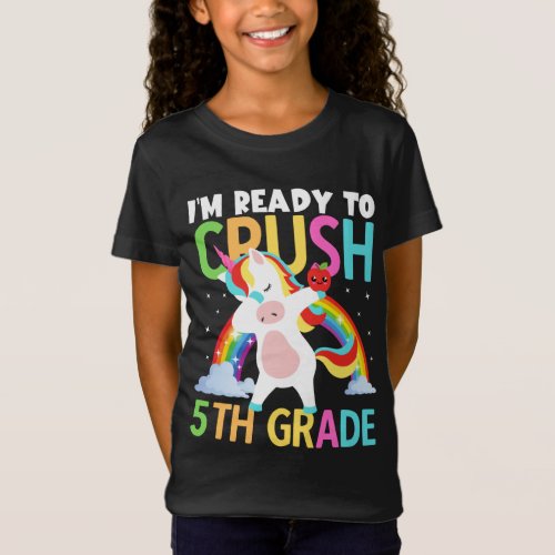 Im Ready to Crush 5th Grade Unicorn Back School T_Shirt