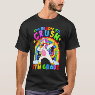 I'm Ready To Crush 5th Grade Unicorn Back To Schoo T-Shirt