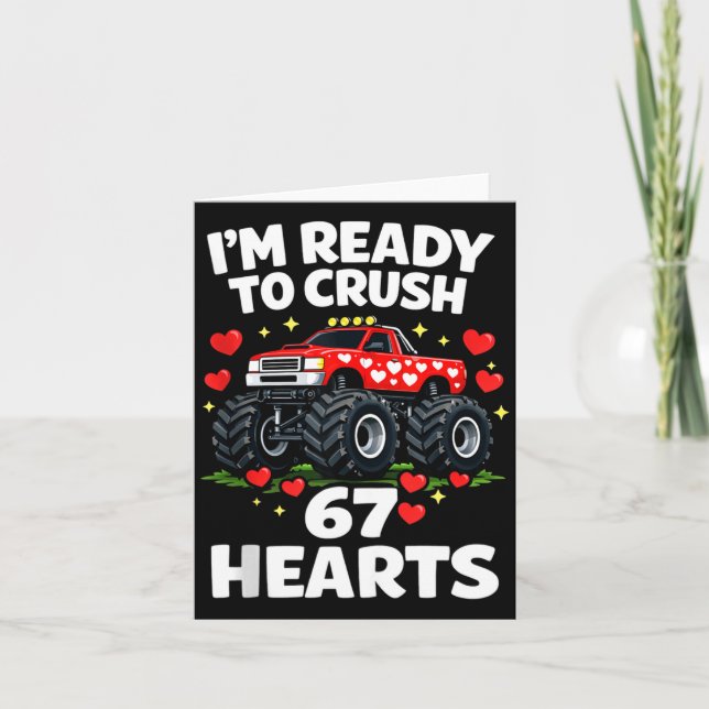 I'm Ready To Crush 67 Hearts Truck Valentines Day  Card (Front)