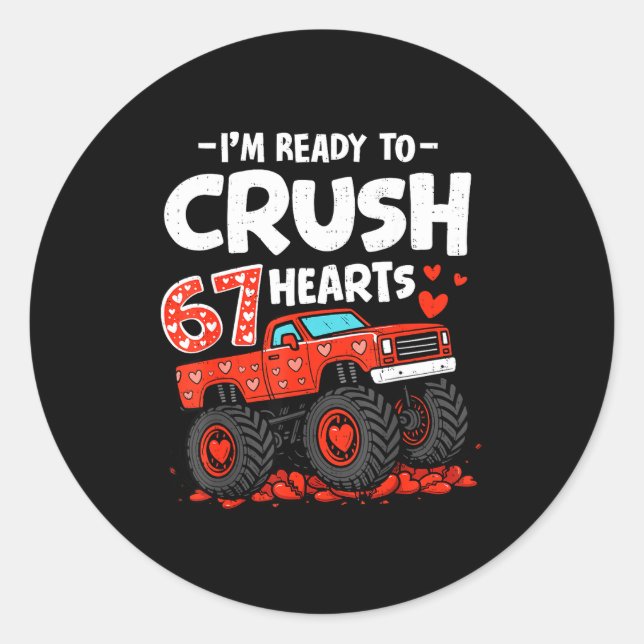 I'm Ready To Crush 67 Hearts Truck Valentines Day  Classic Round Sticker (Front)