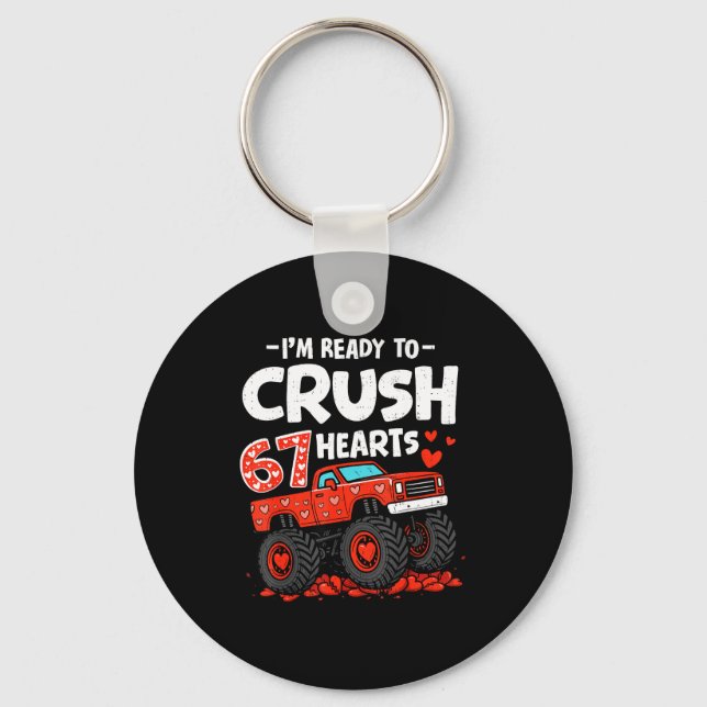 I'm Ready To Crush 67 Hearts Truck Valentines Day  Keychain (Front)
