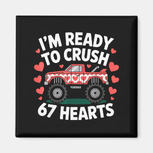 I'm Ready To Crush 67 Hearts Truck Valentines Day  Magnet