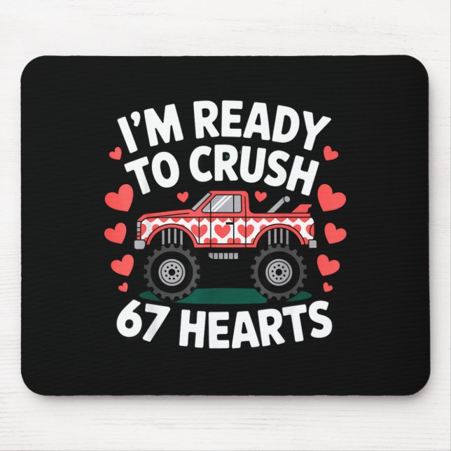 I'm Ready To Crush 67 Hearts Truck Valentines Day  Mouse Pad (Front)