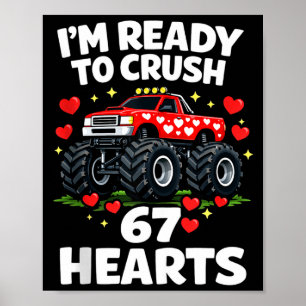 I'm Ready To Crush 67 Hearts Truck Valentines Day Poster