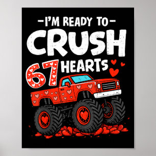 I'm Ready To Crush 67 Hearts Truck Valentines Day Poster
