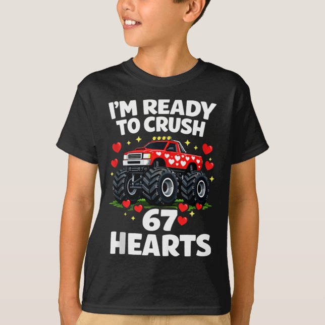 I'm Ready To Crush 67 Hearts Truck Valentines Day  T-Shirt (Front)