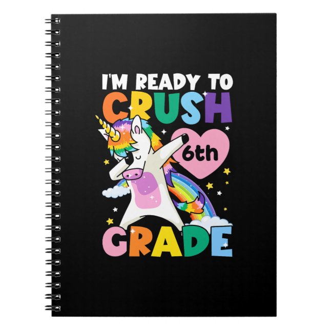 I'm Ready To Crush 6th Grade Unicorn Heart 1st Day Notebook (Front)