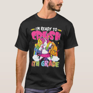 I'm Ready To Crush 6Th Grade Unicorn Kids T-Shirt
