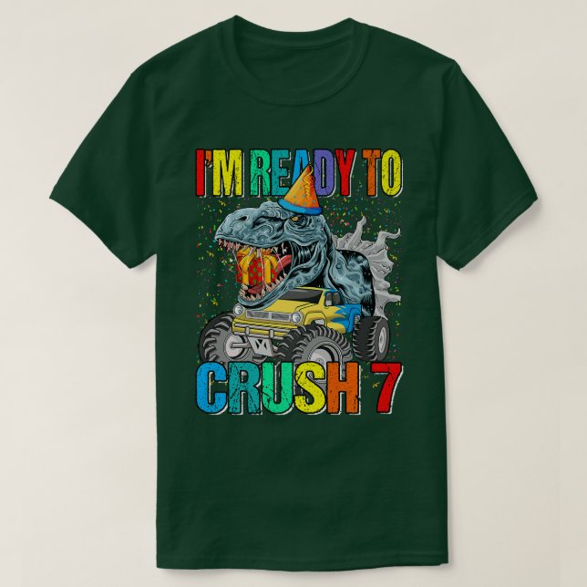 I'm Ready To Crush 7th Birthday Monster Truck Dino T-Shirt (Design Front)