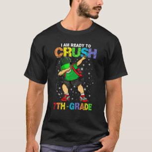I'm Ready To Crush 7th Grade Back To School Dabbin T-Shirt