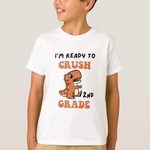 Im Ready To Crush Back To School  T_Shirt