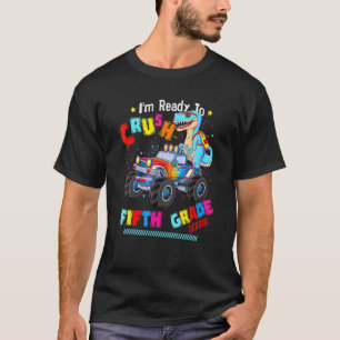I'm Ready To Crush Fifth Grade Monster Truck Dinos T-Shirt