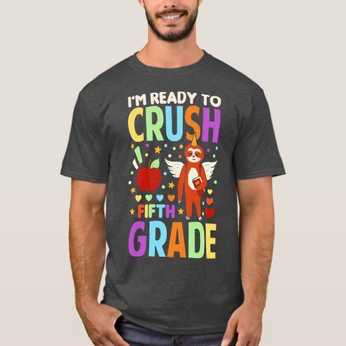 Im Ready To Crush Fifth Grade Unicorn Sloth Back T T_Shirt