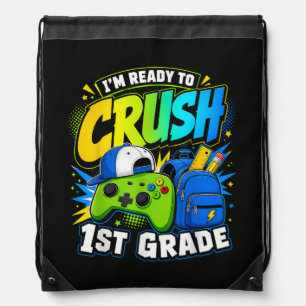 Im Ready to Crush First Grade Back to School Drawstring Bag