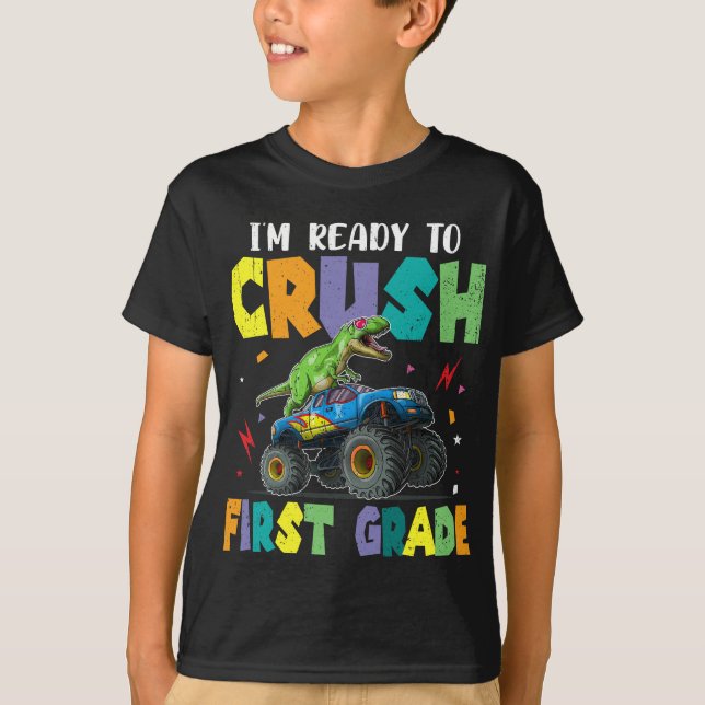 I'm Ready To Crush First Grade Dinosaur 1st Grade  T-Shirt (Front)