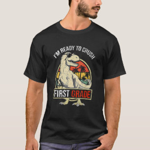 I'm Ready To Crush FIRST GRADE Dinosaur Boys Back  T-Shirt