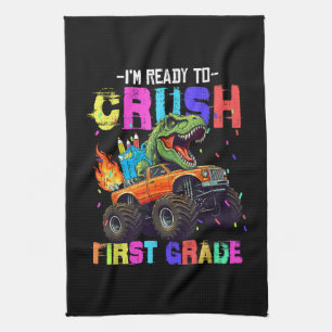 I'm Ready To Crush First Grade Dinosaur Truck Kitchen Towel