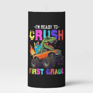 I'm Ready To Crush First Grade Dinosaur Truck Pillar Candle