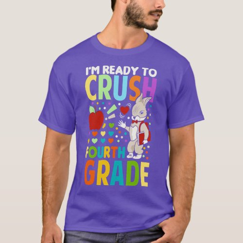 Im Ready To Crush fourth Grade Back To School T_Shirt