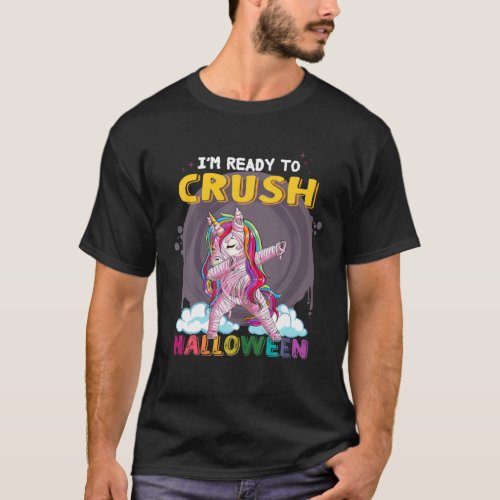 Im Ready To Crush Halloween Pinky Mummy Unicorn H T_Shirt