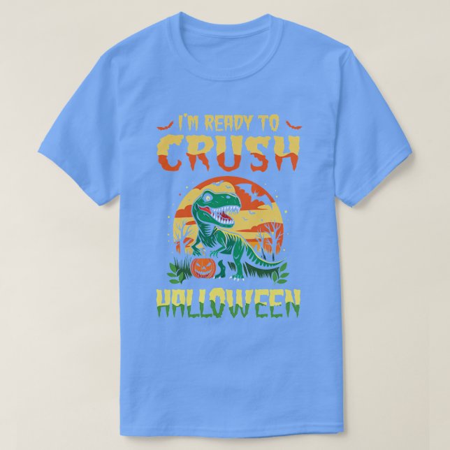 Im Ready To Crush Halloween T-Shirt (Design Front)