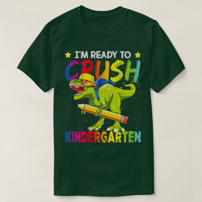 Im Ready to Crush Kindergarten 10 T-Shirt (Design Front)