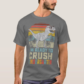 Im Ready To Crush Kindergarten 1st Day Kinder Dino T-Shirt