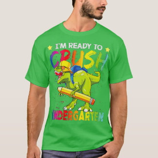 Im Ready to Crush Kindergarten 7 T-Shirt