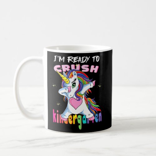 Im Ready To Crush Kindergarten Baby Unicorn  Coffee Mug