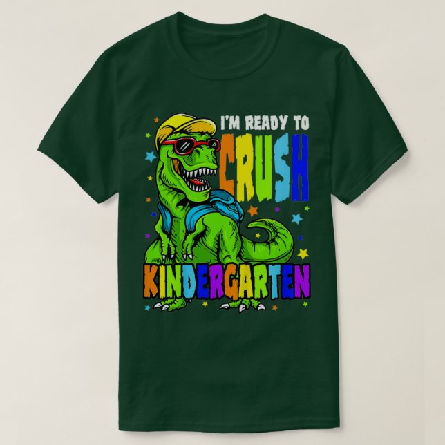 Im Ready To Crush Kindergarten Back To School Dino T-Shirt (Design Front)