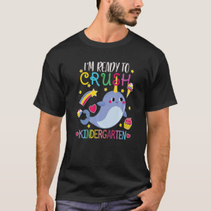 I'm Ready To Crush Kindergarten Back To School Gir T-Shirt