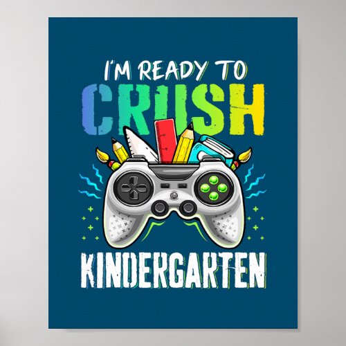 Im Ready to Crush Kindergarten Back to School Poster