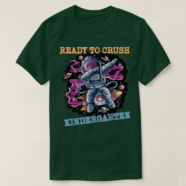 I'm Ready To Crush Kindergarten Back To School You T-Shirt (Design Front)