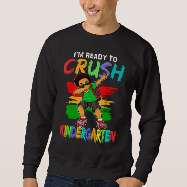 I'm Ready To Crush Kindergarten Black Dab Boys Sweatshirt (Front)