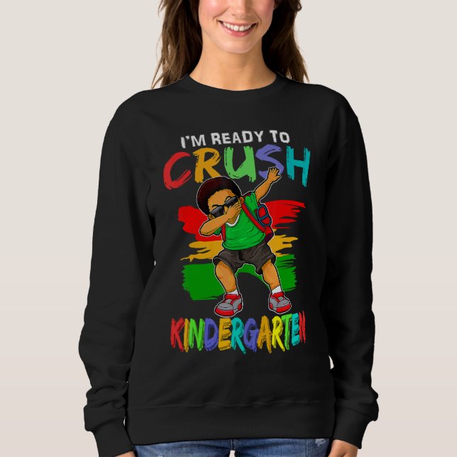 I'm Ready To Crush Kindergarten Black Dab Boys Sweatshirt (Front)