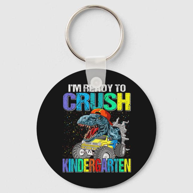 I'm Ready To Crush Kindergarten Boys Back To Schoo Keychain (Front)