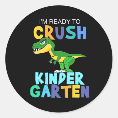 Im ready to crush kindergarten classic round sticker
